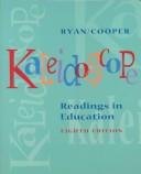 Cover of: Kaleidoscope: readings in education