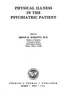 Cover of: Physical illness in the psychiatric patient by edited by Erwin K. Koranyi.