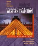 Cover of: Sources of the Western tradition by [edited by] Marvin Perry, Joseph R. Peden, Theodore H. Von Laue.