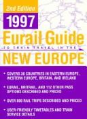 Cover of: The Eurial Guide to Train Travel in the New Europe (Eurail Guide to Train Travel in the New Europe)