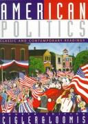 Cover of: American Politics by Allan J. Cigler, Burdett A. Loomis