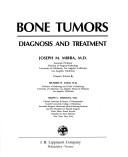Cover of: Bone tumors, diagnosis and treatment | Joseph M. Mirra