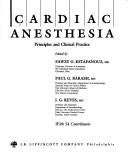 Cover of: Cardiac anesthesia: principles and clinical practice