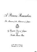 Cover of: A princess remembers: the memoirs of the Maharani of Jaipur
