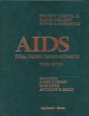 Cover of: AIDS by edited by Vincent T. DeVita, Jr., Samuel Hellman, Steven A. Rosenberg ; associate editors, James Curran, Max Essex, Anthony S. Fauci ; with 86 contributors.