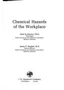 Chemical hazards of the workplace by Nick H. Proctor