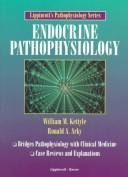 Cover of: Endocrine pathophysiology by William M. Kettyle
