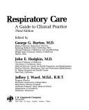 Cover of: Respiratory care: a guide to clinical practice