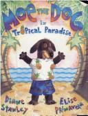 Cover of: Moe the dog in tropical paradise by Diane Stanley