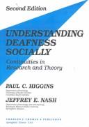 Cover of: Understanding Deafness Socially: Continuities in Research and Theory