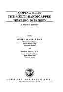 Cover of: Coping with the multi-handicapped hearing impaired: a practical approach