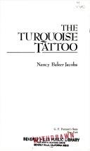 Cover of: The turqoise tattoo
