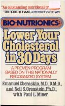 Cover of: Bio-nutrionics: lower your cholesterol in 30 days