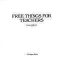 Cover of: Free things for teachers by Susan Osborn