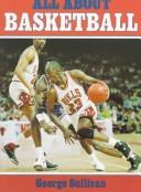 Cover of: All about basketball by George Sullivan