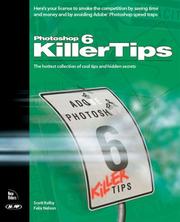 Cover of: Photoshop 6 Killer Tips by Scott Kelby, Felix Nelson