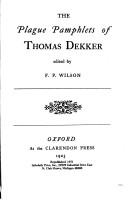 Cover of: The plague pamphlets of Thomas Dekker.
