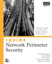 Inside network perimeter security by Stephen Northcutt, Mark T. Edmead, Lenny Zeltser, Scott Winters, Karen Fredrick, Ronald W. Ritchey