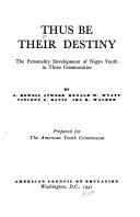 Cover of: Thus be their destiny: the personality development of Negro youth in three communities