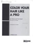 Cover of: Color your hair like a pro