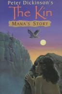 Cover of: Mana's Story (Kin) by Peter Dickinson