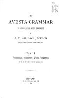 Cover of: An Avesta Grammar in Comparison with Sanskrit, Part I: Phonology, Inflection, Word-Formation with an Introduction on the Avesta; The Avestan Alphabet and Its Transcription