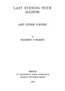 Last evening with Allston, and other papers by Peabody, Elizabeth Palmer