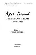 Cover of: Ezra Pound: the London years, 1908-1920