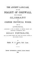 Cover of: The Ancient Language and the Dialect of Cornwall: With an Enlarged Glossary/Also an Appendix Containing a List of Writers on Cornish Dialect (Celtic)