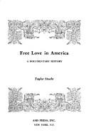 Cover of: Free love in America: a documentary history