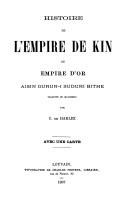 Cover of: Histoire de l'empire de Kin: ou, Empire d'or, Asin gurn-i suduri bithe