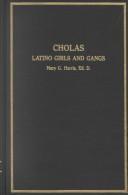Cover of: Cholas by Mary G. Harris, Mary G. Harris