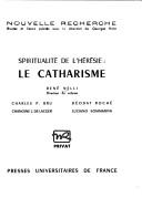 Cover of: Spiritualité de l'hérésie: le catharisme