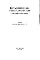 Cover of: Eustache Deschamps, French Courtier-Poet: His Work and His World (Ams Studies in the Middle Ages)