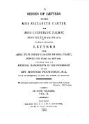 Cover of: A series of letters between Mrs. Elizabeth Carter and Miss Catherine Talbot, from the year 1741 to 1770 ; to which are added, Letters from Mrs. Elizabeth Carter to Mrs. Vesey, between the years 1763 and 1787, published from the original manuscripts in the possession of the Rev. Montagu Pennington, M.A.
