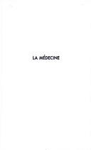 Cover of: LA Medecine: Histoire Et Doctrines (History of Ideas in Ancient    Greece)