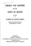 Cover of: Varney the vampire, or, The feast of blood: thefirst in a series of gothic novels
