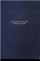 Experiences in spiritualism with Mr. D. D. Home by Windham Thomas Wyndham-Quin Earl of Dunraven