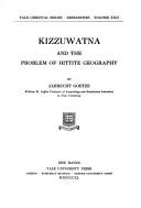 Cover of: Kizzuwatna and the Problem of Hittite Geography (Yale Oriental Ser:Researches; No. 22)