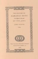 Cover of: The History of Sabatai Sevi, the Suppos'd Messiah of the Jews