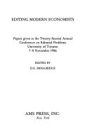 Cover of: Editing modern economists: papers given at the Twenty-second Annual Conference on Editorial Problems, University of Toronto, 7-8 November 1986