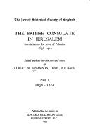 Cover of: The British consulate in Jerusalem in relation to the Jews of Palestine, 1838-1914