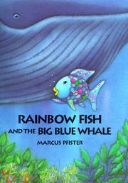 Cover of: Rainbow fish and the big blue whale by Marcus Pfister