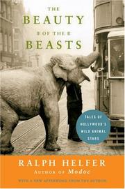 Cover of: The Beauty of the Beasts by Ralph Helfer