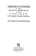 Observations on the charter and conduct of the Society for the Propagation of the Gospel in Foreign Parts by Mayhew, Jonathan