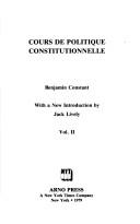 Cover of: Cours De Politique Constitutionnelle (European political thought) by Henri B. Constant De Rebecque
