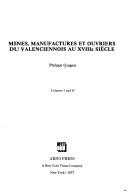 Mines, manufactures et ouvriers du valenciennois au XVIIIe siècle by Philippe Guignet