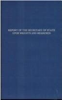 Cover of: Report of the Secretary of State upon weights and measures, prepared in obedience to a resolution of the House of Representatives of the fourteenth of December 1819