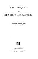 Cover of: The conquest of New Mexico and California