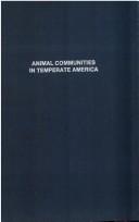 Animal communities in temperate America by Victor Ernest Shelford